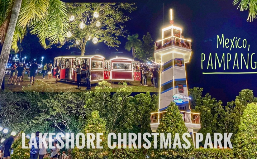 Lakeshore Christmas Park | Mexico, Pampanga